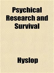 Psychical Research and Survival,1151801933,9781151801937