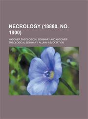 Necrology (18880, No. 1900),1154008541,9781154008548