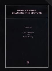 Human Rights Changing the Culture,063121755X,9780631217558