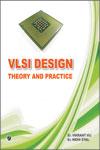 VLSI Design - Theory and Practice 1st Edition,9381159440,9789381159446