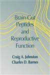 Brain-Gut Peptides and Reproductive Function,0849388481,9780849388484