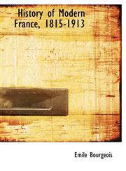 History of Modern France, 1815-1913,1115558994,9781115558990