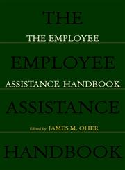 The Employee Assistance Handbook 1st Edition,0471242527,9780471242529