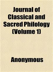 Journal of Classical and Sacred Philology (Volume 1),1152355015,9781152355019