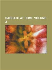 Sabbath at Home Volume 2,113055354X,9781130553543