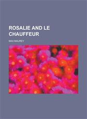 Rosalie and Le chauffeur,1230144005,9781230144009