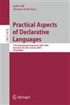 Practical Aspects of Declarative Languages 11th International Symposium, PADL 2009, Savannah, GA, USA, January 19-20, 2009, Proceedings,3540929940,9783540929949