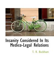 Insanity Considered In Its Medico-Legal Relations,1117452794,9781117452791
