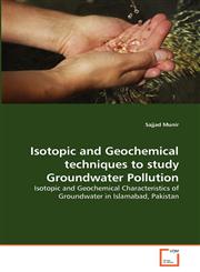 Isotopic and Geochemical techniques to study Groundwater Pollution,3639320395,9783639320398