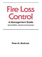 Fire Loss Control A Management Guide, Second Edition, 2nd Edition,0824784138,9780824784133