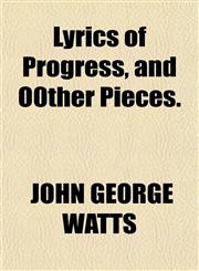 Lyrics of Progress, and O0ther Pieces.,1151659770,9781151659774