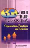 World Trade Organisation Organization, Functions and Activities,8174872329,9788174872326