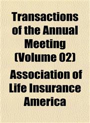 Transactions of the Annual Meeting (Volume 02),1153261936,9781153261937