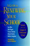 A Guide to Renewing Your School Lessons from the League of Professional Schools,0787946915,9780787946913