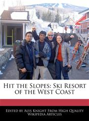 Hit the Slopes Ski Resort of the West Coast,1241709432,9781241709433