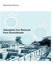 Adsorptive Iron Removal from Groundwater,9054104309,9789054104308