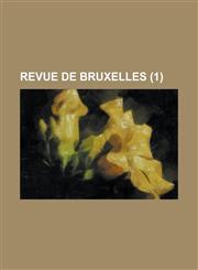 Revue de Bruxelles (1 ),1153443619,9781153443616