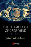 The Physiology of Crop Yield 2nd Revised Edition,1405108592,9781405108591
