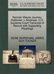 Norman Wayne Journey, Petitioner, v. Arkansas. U.S. Supreme Court Transcript of Record with Supporting Pleadings,127064582X,9781270645825