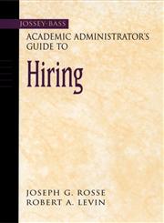 The Jossey-Bass Academic Administrator's Guide to Hiring,0787960632,9780787960636