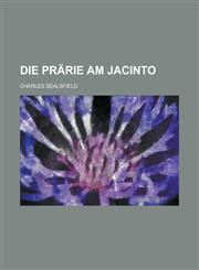 Die Prarie Am Jacinto,1153578123,9781153578127