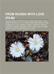 From Russia with Love (film) Hagia Sophia, Topkapı Palace, From Russia with Love, Orient Express,1155621751,9781155621753