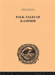 Folk-Tales of Kashmir 1st Edition,041586576X,9780415865760