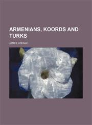 Armenians, Koords and Turks,1151341010,9781151341013