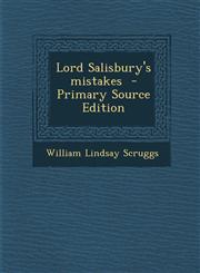 Lord Salisbury's Mistakes - Primary Source Edition,1287828892,9781287828891