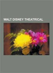 Walt Disney Theatrical Beauty and the Beast, Mary Poppins, Robert B. Sherman, the Little Mermaid, the Lion King, Sherman Brothers, Richard M.,1230515941,9781230515946