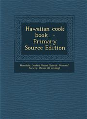 Hawaiian Cook Book - Primary Source Edition,1294672320,9781294672326