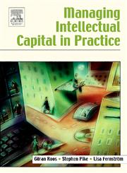 Managing Intellectual Capital in Practice,0750679409,9780750679404
