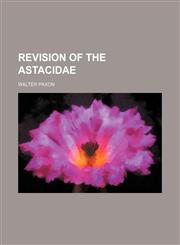 Revision of the Astacidae,1150898127,9781150898129