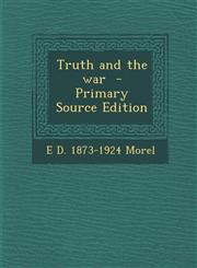 Truth and the war  - Primary Source Edition,1293401579,9781293401576