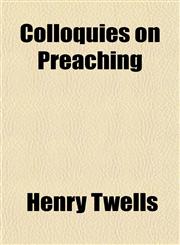 Colloquies on Preaching,1150435062,9781150435065