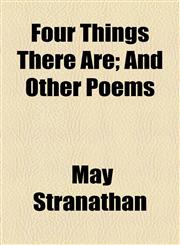 Four Things There Are; And Other Poems,1154555143,9781154555141