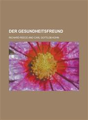 Der Gesundheitsfreund,1234304104,9781234304102