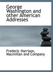 George Washington and other American Addresses,1140232339,9781140232339