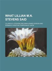 What Lillian M.N. Stevens said,1235853659,9781235853654