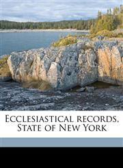 Ecclesiastical records, State of New York,1172276730,9781172276738