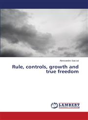 Rule, Controls, Growth and True Freedom,3659292125,9783659292125