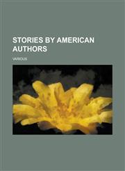 Stories by American Authors (Volume 10),1153621142,9781153621144