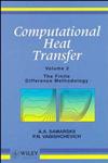 Computational Heat Transfer, Vol. 2 The Finite Difference Methodology 2nd Edition,0471956600,9780471956600