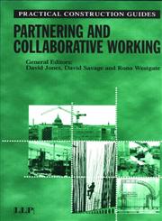 Partnering and Collaborative Working 1st Edition,1843112485,9781843112488