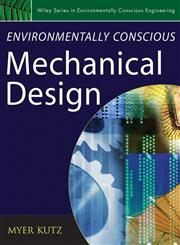 Environmentally Conscious Mechanical Design,0471726362,9780471726364