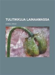 Tulitikkuja lainaamassa,123671024X,9781236710246
