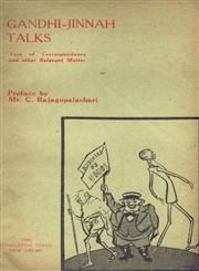 Gandhi-Jinnah Talks Text of Correspondence and Other Relevant Matter