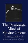 The Passionate Mind of Maxine Greene 'I Am ... Not Yet',0750708123,9780750708128