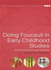 Doing Foucault in Early Childhood Studies Applying Post-Structural Ideas,0415320992,9780415320993