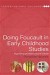 Doing Foucault in Early Childhood Studies Applying Post-Structural Ideas,0415320992,9780415320993